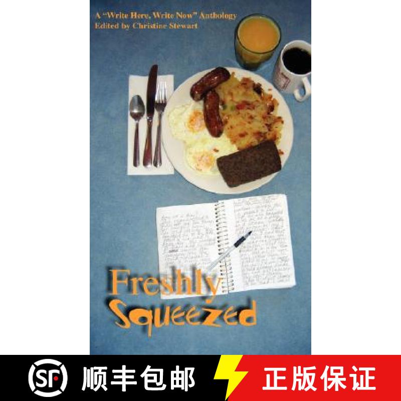 【3-4周达】Freshly Squeezed: A Write Here, Write Now Anthology [9781934074329]