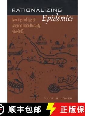 【3-4周达】Rationalizing Epidemics: Meanings and Uses of American Indian Mortality Since 1600 [9780674013056]
