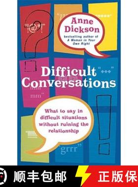 【3-4周达】Difficult Conversations: What to say in tricky situations without ruining the relationship [9780749926755]