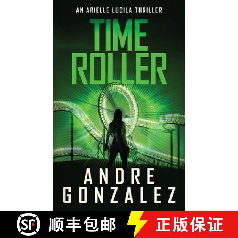 预订 Time Roller (Arielle Lucila Series, Book 4) [9781951762605]