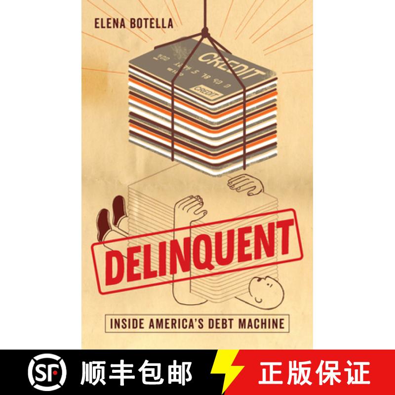 【3-4周达】Delinquent: Inside America's Debt Machine [9780520380356]