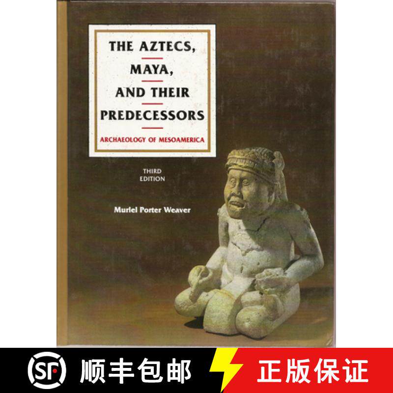 【3-4周达】The Aztecs, Maya, and Their Predecessors: Archaeology of Mesoamerica, Third Edition [9781598744538]