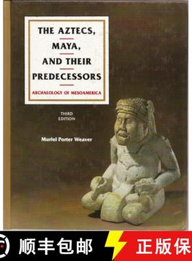 【3-4周达】The Aztecs, Maya, and Their Predecessors: Archaeology of Mesoamerica, Third Edition [9781598744538]