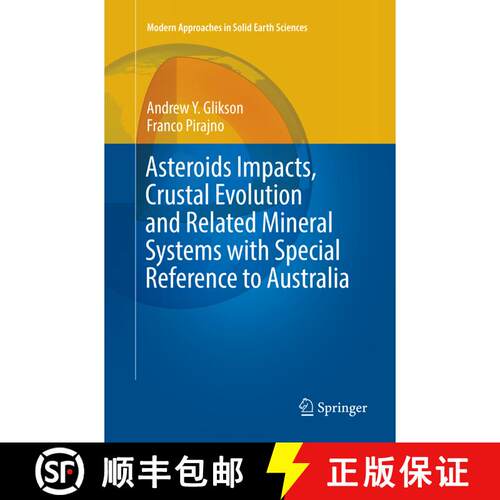 【3-4周达】Asteroids Impacts, Crustal Evolution and Related Mineral Systems with Special Reference to... [9783030090173]