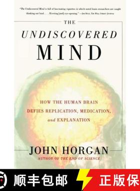 【3-4周达】The Undiscovered Mind: How the Human Brain Defies Replication, Medication, and Explanation [9780684865782]