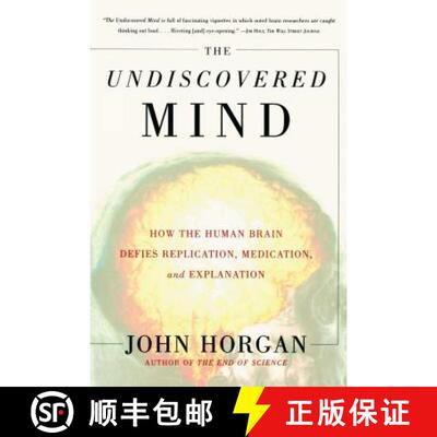 【3-4周达】The Undiscovered Mind: How the Human Brain Defies Replication, Medication, and Explanation [9780684865782]