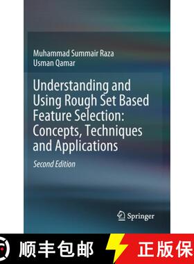 【3-4周达】Understanding and Using Rough Set Based Feature Selection: Concepts, Techniques and Applic... [9789813291652]