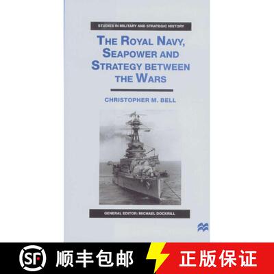 【3-4周达】The Royal Navy, Seapower and Strategy between the Wars [9780333804759]