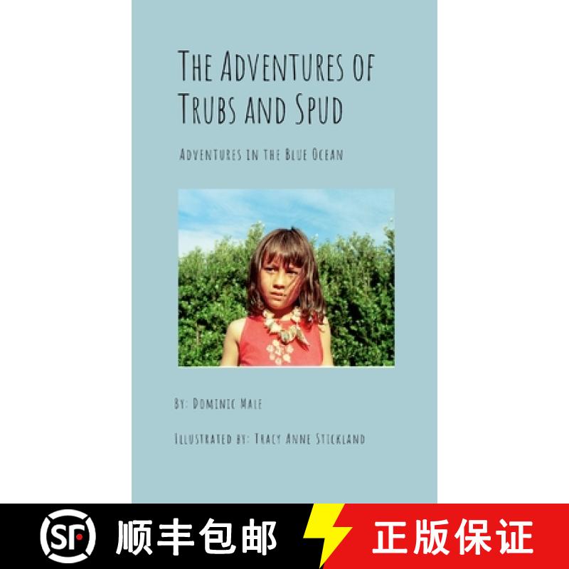 【2-3周达】The Adventures of Trubs and Spud: The ongoing adventures of two amazing Children [9781304405234]