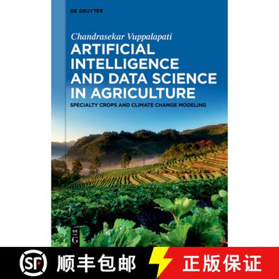【3-4周达】精装 Artificial Intelligence and Data Science in Agriculture: Specialty Crops and Climate ... [9783111438412]