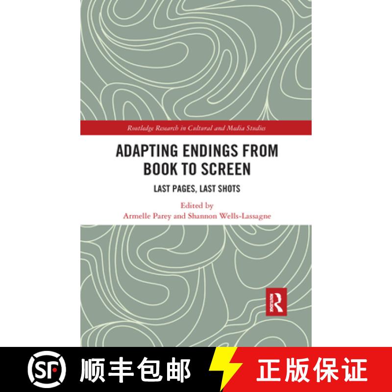 【3-4周达】Adapting Endings from Book to Screen: Last Pages, Last Shots [9781032177380]