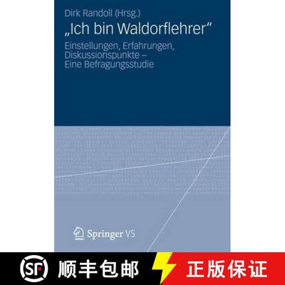 【3-4周达】Ich bin Waldorflehrer : Einstellungen, Erfahrungen, Diskussionspunkte - Eine Befragungss... [9783531198101]