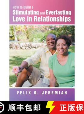 【3-4周达】How to Build a Stimulating and Everlasting Love in Relationships [9781452577708]