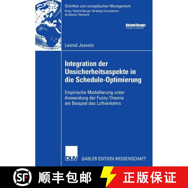 【3-4周达】Integration Der Unsicherheitsaspekte in Die Schedule-Optimierung: Empirische Modellierung ... [9783835003248]