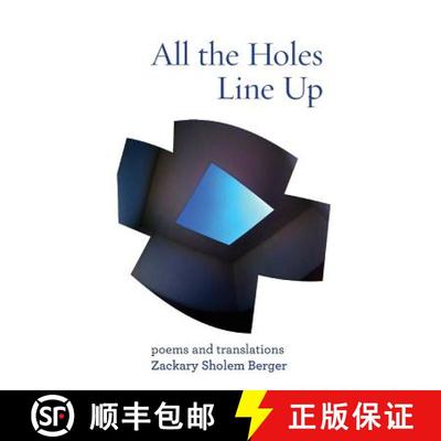 【3-4周达】All the Holes Line Up: Poems and Translations [9781934730737]