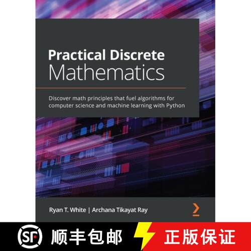 预订 Practical Discrete Mathematics: Discover math principles that fuel algorithms for computer scien... [9781838983147]