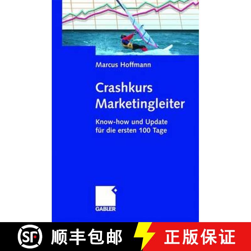 【3-4周达】Crashkurs Marketingleiter : Know-how und Update für die ersten 100 Tage [9783834900111]
