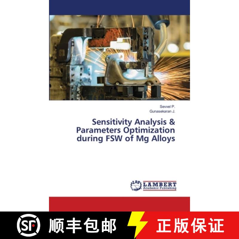 【3-4周达】Sensitivity Analysis & Parameters Optimization during FSW of Mg Alloys [9786208119676]
