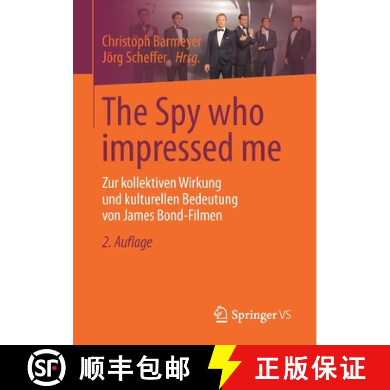 【3-4周达】The Spy who impressed me : Zur kollektiven Wirkung und kulturellen Bedeutung von James Bon... [9783658313531]