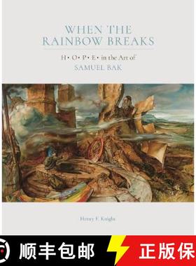 预订 When the Rainbow Breaks: H O P E in the Art of Samuel Bak [9781879985308]