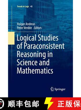 【3-4周达】Logical Studies of Paraconsistent Reasoning in Science and Mathematics [9783319820569]