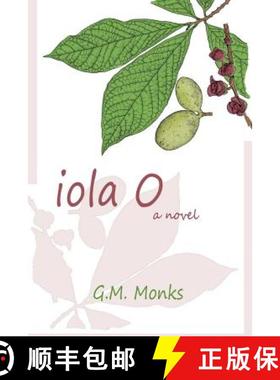 【3-4周达】Iola O: a novel [9781945805950]