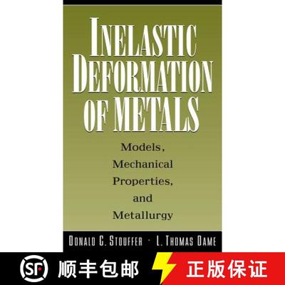 【3-4周达】Inelastic Deformation Of Metals: Models, Mechanical Properties, And Metallurgy [Wiley机械... [9780471021438]