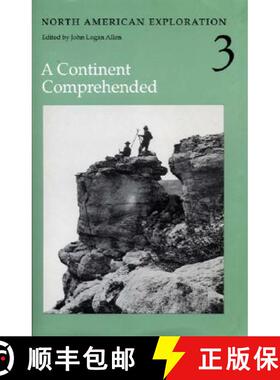 【3-4周达】North American Exploration, Volume 3: A Continent Comprehended [9780803210431]