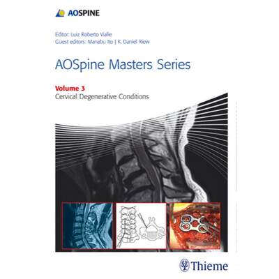 【4周达】AOSpine Masters Series, Volume 3: Cervical Degenerative Conditions [9781626230507]