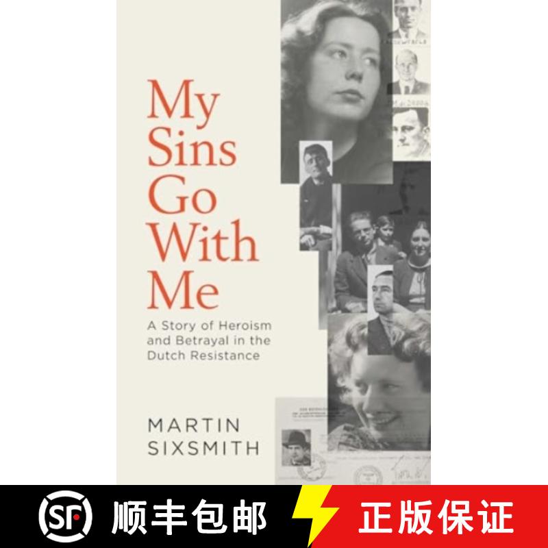 【3-4周达】My Sins Go With Me: A Story of Heroism and Betrayal in the Dutch Resistance [9781471149849]