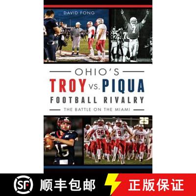 【3-4周达】Ohio's Troy vs. Piqua Football Rivalry: : The Battle on the Miami [9781540212351]