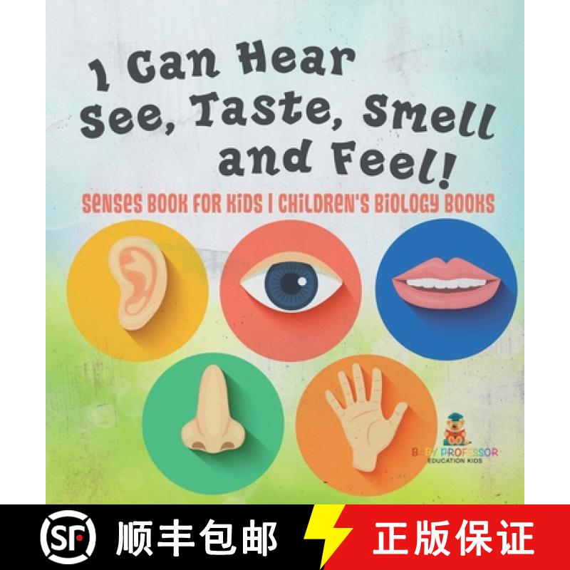 【2-3周达】I Can Hear, See, Taste, Smell and Feel! Senses Book for Kids | Children's Biology Books [9798869417732]