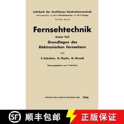 【3-4周达】Fernsehtechnik : Erster Teil: Grundlagen des Elektronischen Fernsehens [9783662237045]
