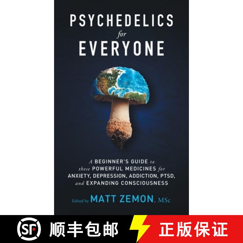 【3-4周达】Psychedelics For Everyone: A Beginner's Guide to these Powerful Medicines for Anxiety, Dep... [9798986267401]