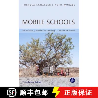 【3-4周达】Mobile Schools – Pastoralism, Ladders of Learning, Teacher Education [9783847425120]