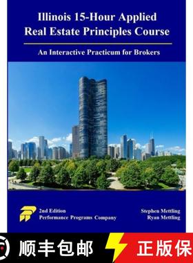 【3-4周达】Illinois 15-Hour Applied Real Estate Principles Course: An Interactive Practicum for Brokers [9781965482179]