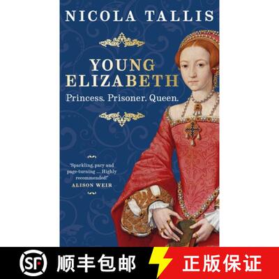 【3-4周达】Young Elizabeth : Princess. Prisoner. Queen. (As featured in The Rest is History and Histo... [9781789297492]