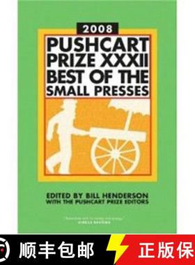 【3-4周达】The Pushcart Prize XXXII: Best of the Small Presses 2008 Edition [9781888889468]
