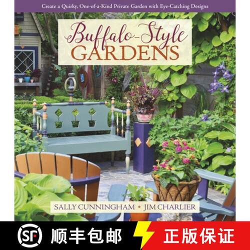 【3-4周达】精装 Buffalo-Style Gardens : Create a Quirky, One-of-a-Kind Private Garden with Eye-Catchi... [9781943366361]