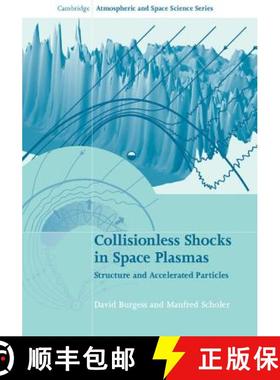 【3-4周达】Collisionless Shocks in Space Plasmas: Structure and Accelerated Particles - Collisionless... [9780521514590]