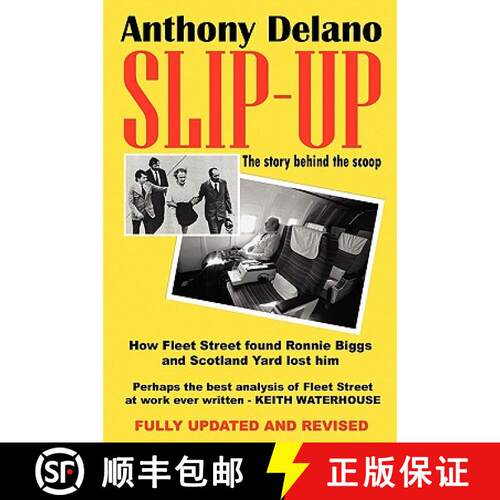 【3-4周达】Slip-Up: How Fleet Street Caught Ronnie Biggs and Scotland Yard Lost Him: The Story Behind... [9780955823831]