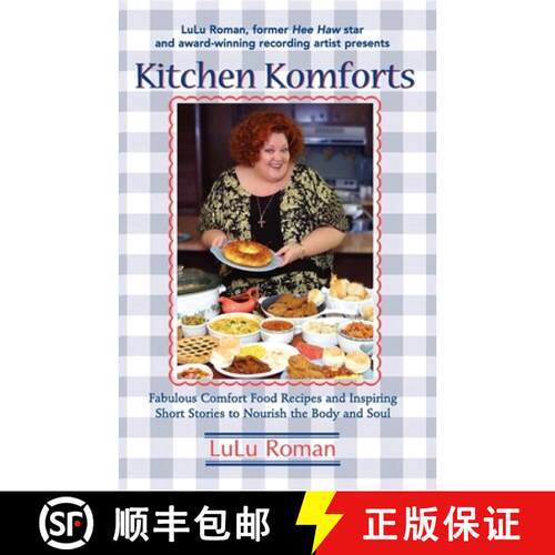 【3-4周达】Kitchen Komforts : Fabulous Comfort Food Recipes and Inspiring Short Stories to Nourish th... [9781581823820]