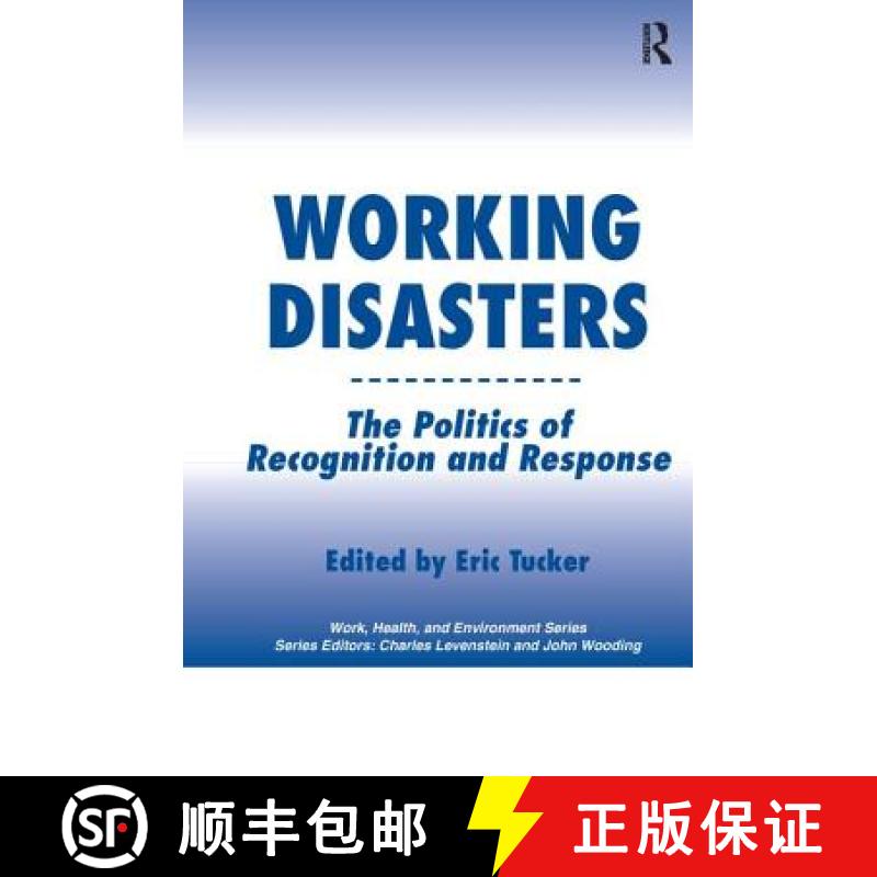 【3-4周达】Working Disasters : The Politics of Recognition and Response [9780415784412]