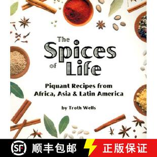 【3-4周达】The Spices of Life: Piquant Recipes from Africa, Asia & Latin America [9781566563932]