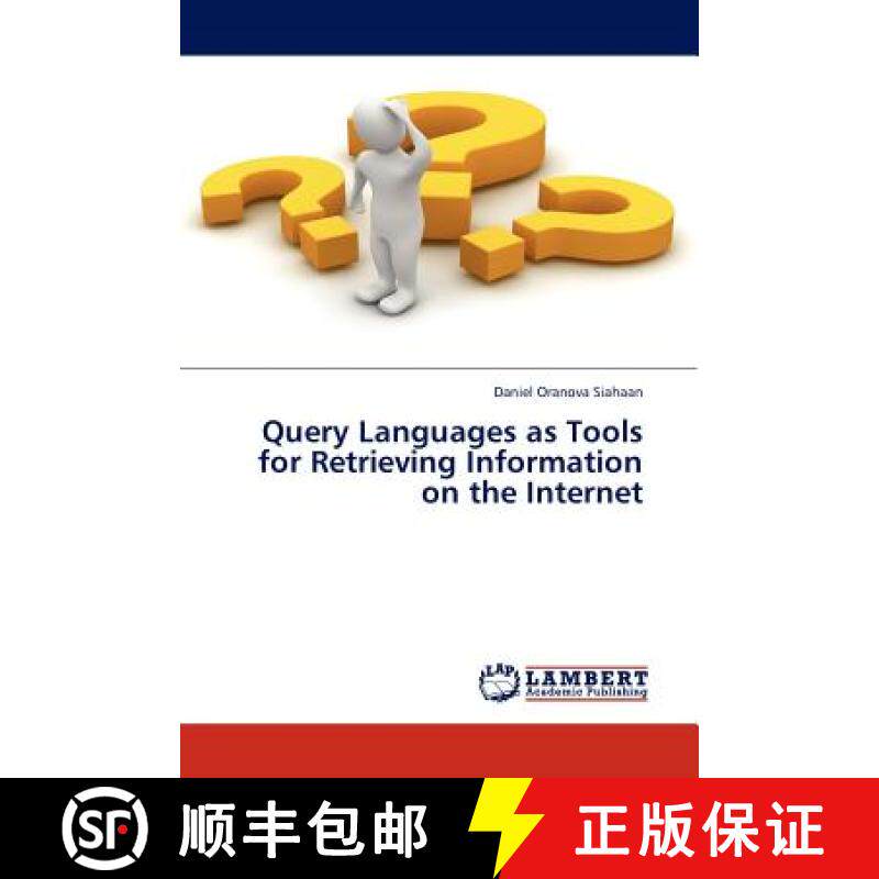 预订 Query Languages as Tools for Retrieving Information on the Internet [9783845416526]