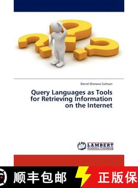 预订 Query Languages as Tools for Retrieving Information on the Internet [9783845416526]