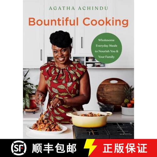 【3-4周达】精装 Bountiful Cooking: Wholesome Everyday Meals to Nourish You and Your Family [9780306827204]