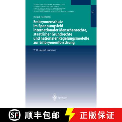 【3-4周达】Embryonenschutz im Spannungsfeld internationaler Menschenrechte, staatlicher Grundrechte u... [9783540000259]