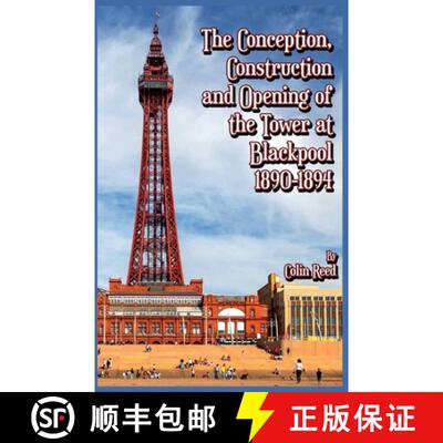 【3-4周达】The Conception, Construction and Opening of the Tower at Blackpool 1890-1894 [9798232806088]