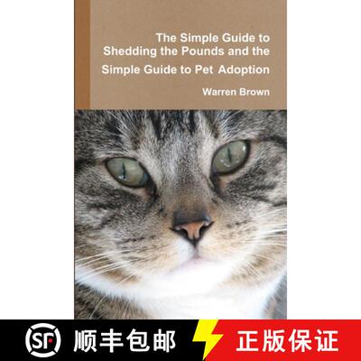 【3-4周达】The Simple Guide to Shedding the Pounds and the Simple Guide to Pet Adoption [9781291227086]